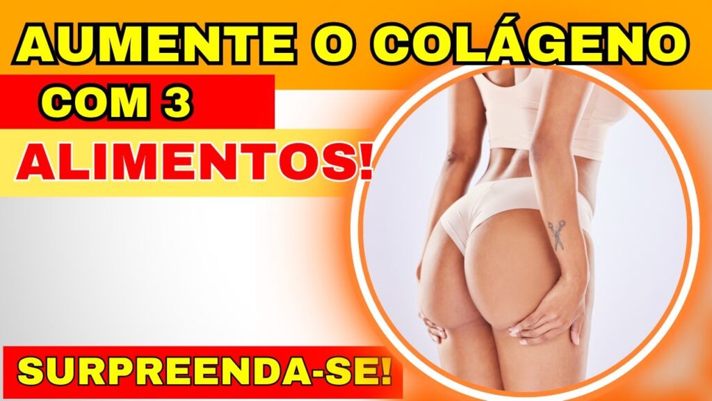 COMO AUMENTAR o COLÁGENO do Seu Corpo Com 3 INGREDIENTES!