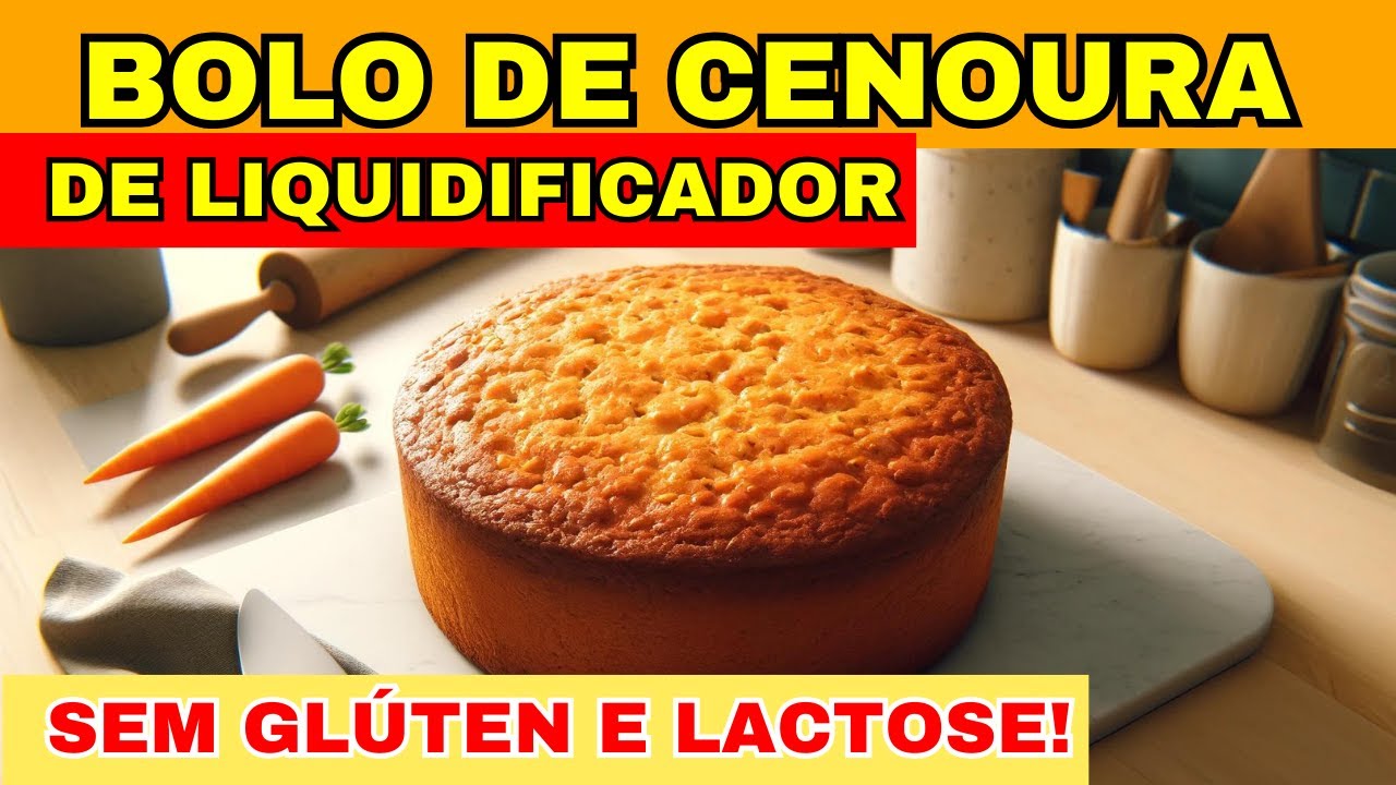 Como Fazer Bolo de Cenoura no Liquidificador Sem Glúten, Sem lactose e Baixo em Calorias!