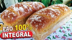 Receita de Pão Integral Caseiro Fácil e Saudável